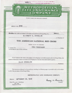 Metropolitan Life Insurance Company certificate for Elizabeth A. Donnellan, an employee of the American National Red Cross, for two thousand dollars, effective September 12, 1943. Opens a larger picture.